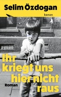 Cover: Ihr kriegt uns hier nicht raus - Kanon Verlag Berlin