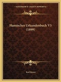 Cover: Hansisches Urkundenbuch V5 (1899) - Kessinger Publishing