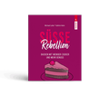 Cover: S&Uuml;SSE REBELLION - Trauner Verlag