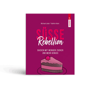 Enlarge image Cover: SÜSSE REBELLION - Trauner Verlag