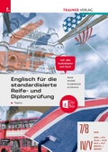 Cover: Englisch f&uuml;r die standardisierte Reife- und Diplompr&uuml;fung - Topics 7/8 AHS, IV-V HAK/HTL/HLW/HLM/HLK/HLT/BAFEP/BASOP + TRAUNER-DigiBox - Trauner Verlag