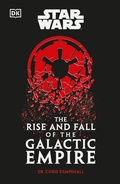 Cover: Star Wars The Rise and Fall of the Galactic Empire - DK