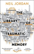 Cover: The Library of Traumatic Memory - Head of Zeus --  an AdAstra Book