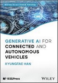 Enlarge image Cover: Generative AI for Connected and Autonomous Vehicles - Wiley-IEEE Press