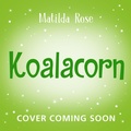 Cover: The Magic Pet Shop: Koalacorn - Orchard Books