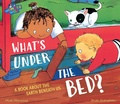 Cover: Wonderwise: What's Under The Bed?: a book about the Earth beneath us - Franklin Watts Ltd