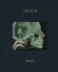 Cover: Victor Man: The Absence That We Are - David Zwirner
