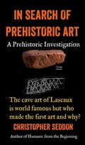 Cover: In Search of Prehistoric Art - Christopher Seddon