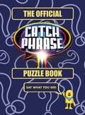 Cover: The Official CATCH PHRASE Puzzle Book - Ivy Press