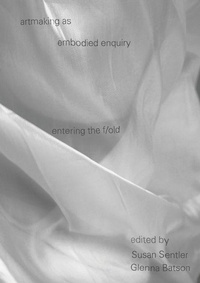 Enlarge image Cover: artmaking as embodied enquiry - Intellect Books