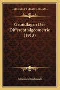 Bild: Grundlagen Der Differentialgeometrie (1913) - Kessinger Publishing