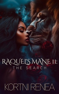 Enlarge image Cover: Raquel's Mane Part II. The Search - The House of Kortni Renea