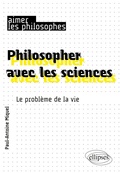 Cover: Philosopher avec les sciences - ELLIPSES