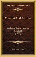 Cover: Comfort And Exercise - Kessinger Publishing