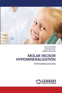 Enlarge image Cover: Molar Incisor Hypomineralization - LAP Lambert Academic Publishing