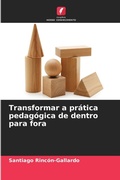 Cover: Transformar a pratica pedagogica de dentro para fora - Edicoes Nosso Conhecimento