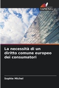 Cover: La necessita di un diritto comune europeo dei consumatori - Edizioni Sapienza