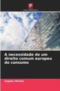 Cover: A necessidade de um direito comum europeu do consumo - Edicoes Nosso Conhecimento