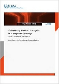 Enlarge image Cover: Enhancing Incident Analysis in Computer Security at Nuclear Facilities - IAEA