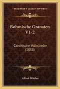 Cover: Bohmische Granaten V1-2 - Kessinger Publishing