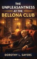 Cover: The Unpleasantness at the Bellona Club - Kalamos Literary Services LLP