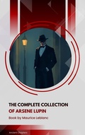 Cover: The Complete Collection of Ars&egrave;ne Lupin - Ancient Chapters