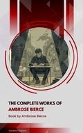 Cover: The Complete Works of Ambrose Bierce - Ancient Chapters