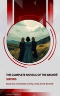 Cover: The complete novels of the Bront&euml; sisters - Ancient Chapters