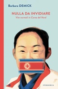 Cover: Nulla da invidiare. Vite normali in Corea del Nord - I Corvi;Iperborea