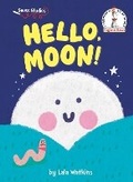 Cover: Hello, Moon! - Random House Books for Young Readers