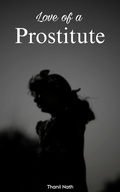 Cover: Love of a Prostitute - Thanil Nath