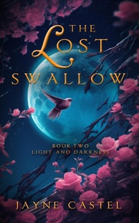 Enlarge image Cover: The Lost Swallow - Jayne Castel