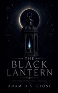 Cover: The Black Lantern - Adam H.S. Stone