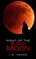 Cover: Night of the Blood Moon - J.W. Holmes