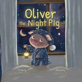 Cover: Oliver the Night Pig - Pigtails Press