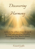 Cover: Discovering Harmony: Listen to the stillness from the earth and find your own beat. Establish Routines in Your Mind to Reach Your Full Potential - Farhadul Islam