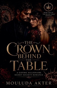 Enlarge image Cover: The Crown Behind the Table - Mouluda Akter
