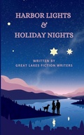 Cover: Harbor Lights and Holiday Nights - Great Lakes Fiction Writers
