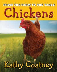 Enlarge image Cover: From the Farm to the Table Chickens - Kathy Coatney