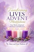 Cover: Transforming Lives Advent Meditations - Dr. Mary A. Hudson