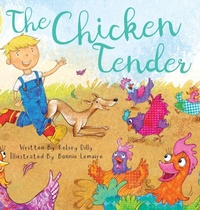 Enlarge image Cover: The Chicken Tender - Kelsey Dilly