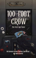 Cover: 100-Foot Crow: The First Two Years - 100-Foot Crow