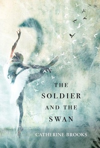 Enlarge image Cover: The Soldier and the Swan - Bridgeport Press