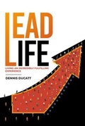 Cover: Lead Life: Live an Incredibly Fulfilling Lifestyle - Pardekooper Publishing