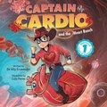 Cover: Captain Cardio and the Heart Ranch - Dr Ally