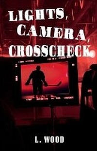 Enlarge image Cover: Lights, Camera, Crosscheck - L. Wood