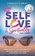 Cover: Glow Up! Self-Love and Spirituality for Teens - Glow Up!  Self-Love and Spirituality