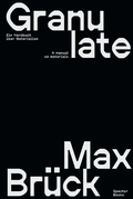 Cover: Max Br&uuml;ck: Granulate - Spector Books