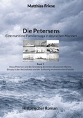 Cover: Die Petersens - Eine maritime Familiensaga in deutschen Marinen - BoD - Books on Demand