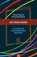 Cover: Auf Jesus bauen - Ein Leitfaden f&uuml;r evangeliumszentrierte Kinderarbeit - 3 L